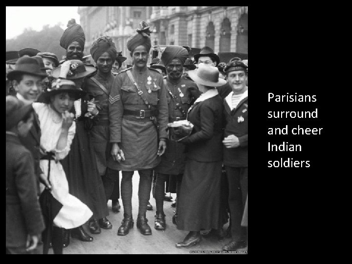 Parisians surround and cheer Indian soldiers 