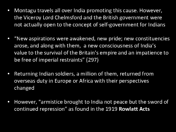  • Montagu travels all over India promoting this cause. However, the Viceroy Lord
