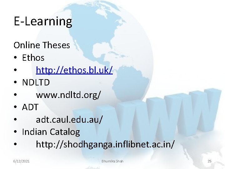 E-Learning Online Theses • Ethos • http: //ethos. bl. uk/ • NDLTD • www.