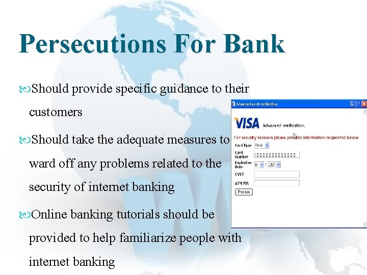Persecutions For Bank Should provide specific guidance to their customers Should take the adequate
