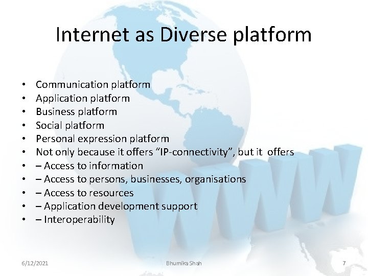 Internet as Diverse platform • • • Communication platform Application platform Business platform Social