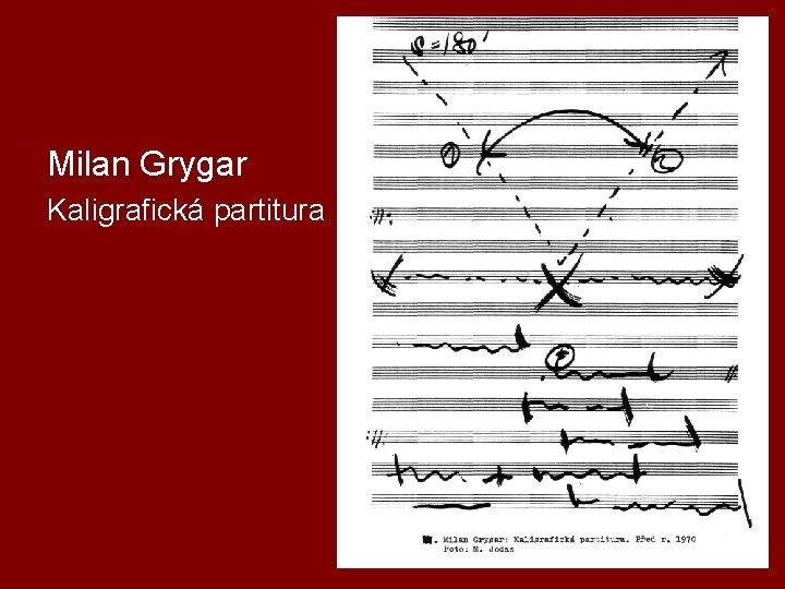 Milan Grygar Kaligrafická partitura 