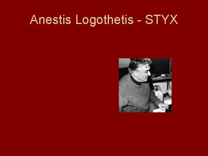 Anestis Logothetis - STYX 