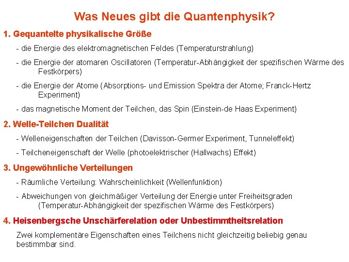 Was Neues gibt die Quantenphysik? 1. Gequantelte physikalische Größe - die Energie des elektromagnetischen