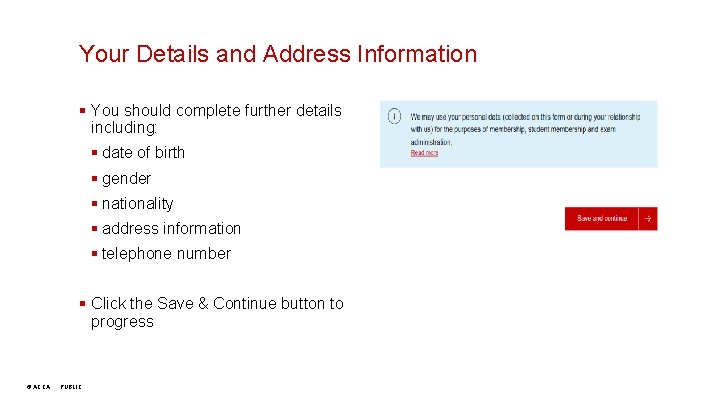 Your Details and Address Information § You should complete further details including: § date