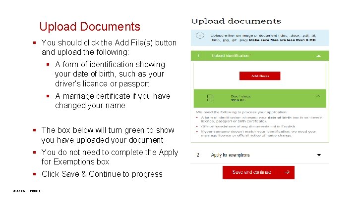 Upload Documents § You should click the Add File(s) button and upload the following: