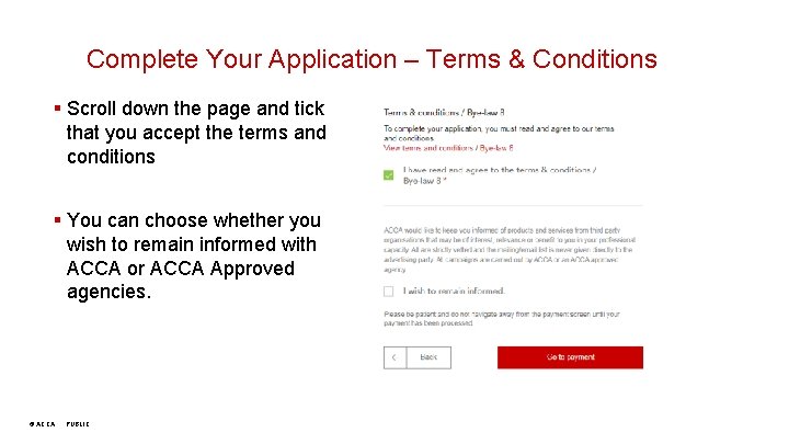 Complete Your Application – Terms & Conditions § Scroll down the page and tick