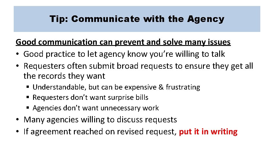 Tip: Communicate with the Agency Good communication can prevent and solve many issues •