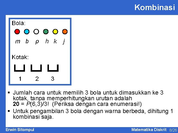 Kombinasi § Jumlah cara untuk memilih 3 bola untuk dimasukkan ke 3 kotak, tanpa