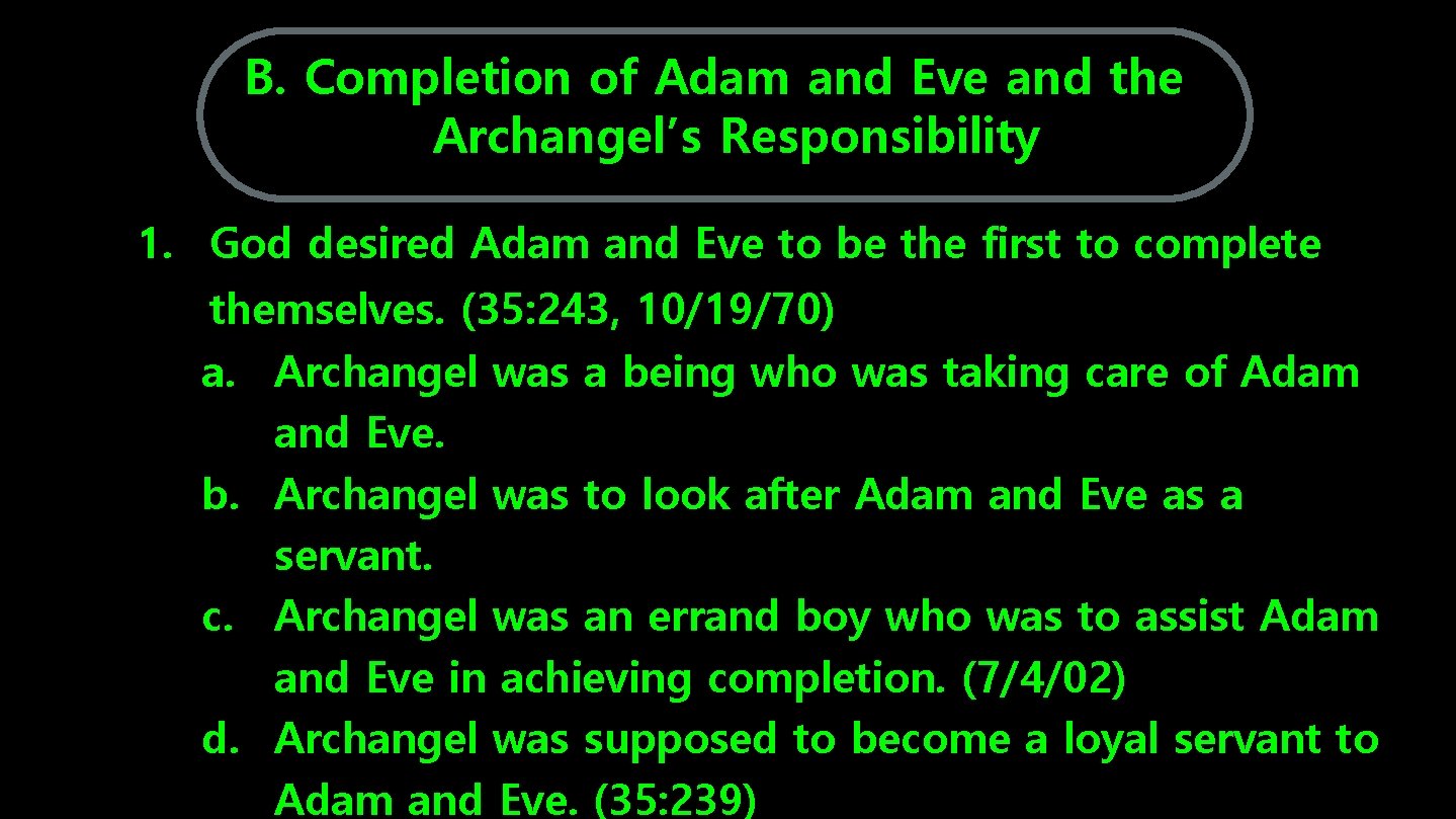 B. Completion of Adam and Eve and the Archangel’s Responsibility 1. God desired Adam