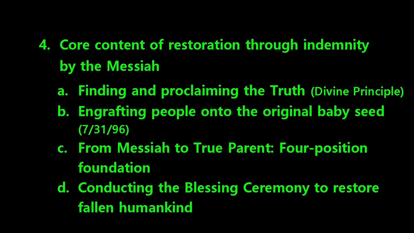 4. Core content of restoration through indemnity by the Messiah a. Finding and proclaiming