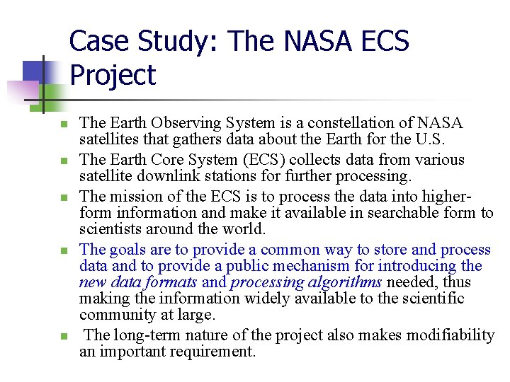 Case Study: The NASA ECS Project n n n The Earth Observing System is Case Study: The NASA ECS Project n n n The Earth Observing System is