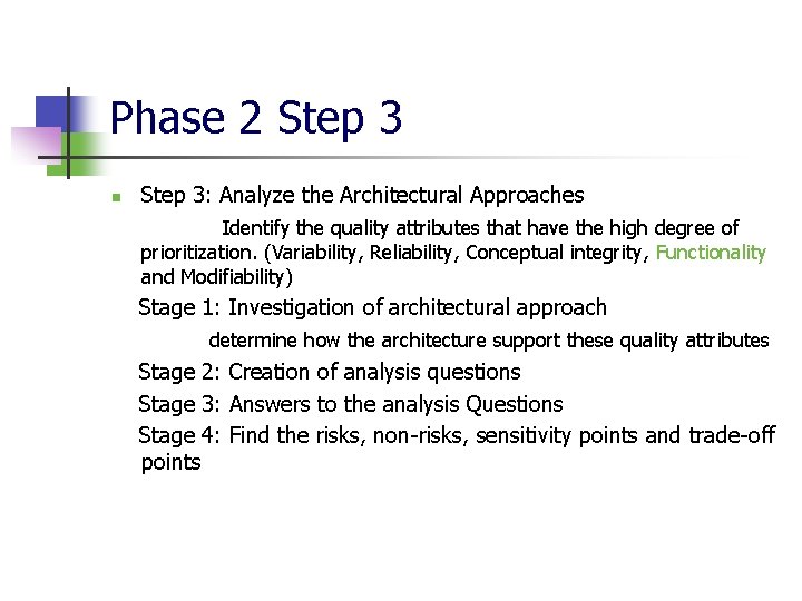 Phase 2 Step 3 n Step 3: Analyze the Architectural Approaches Identify the quality Phase 2 Step 3 n Step 3: Analyze the Architectural Approaches Identify the quality