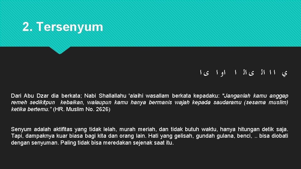 2. Tersenyum ﻱ ﺍ ﺍ ﺍﻟ ﻯ ﺍﻟ ﺍ ﺍﻭ ﺍ ﻯ ﺍ Dari