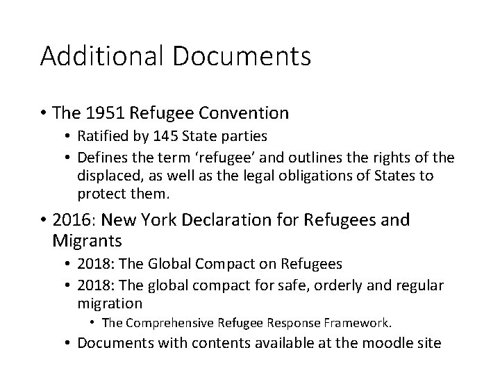 Additional Documents • The 1951 Refugee Convention • Ratified by 145 State parties •
