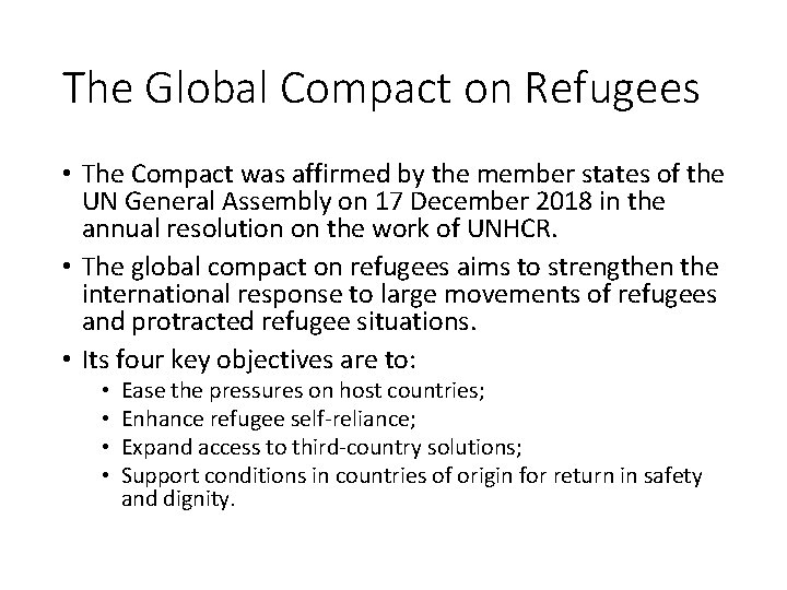 The Global Compact on Refugees • The Compact was affirmed by the member states