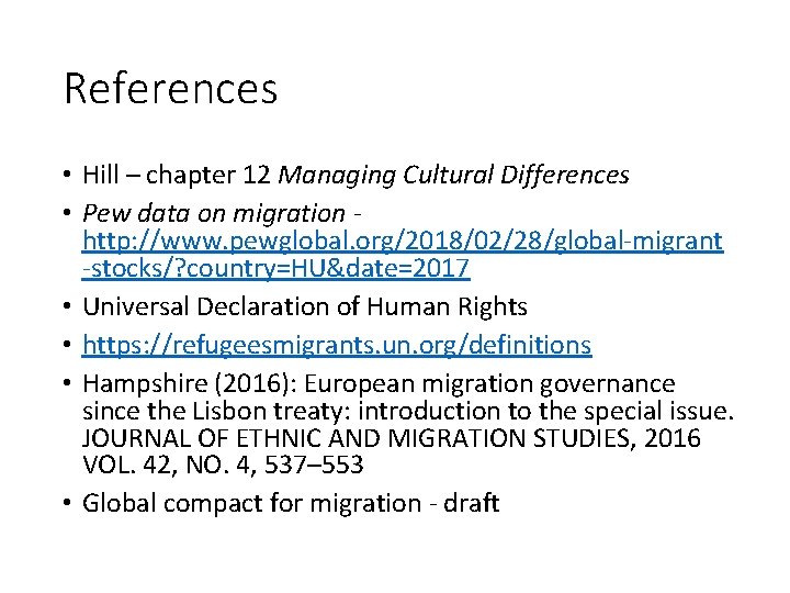 References • Hill – chapter 12 Managing Cultural Differences • Pew data on migration