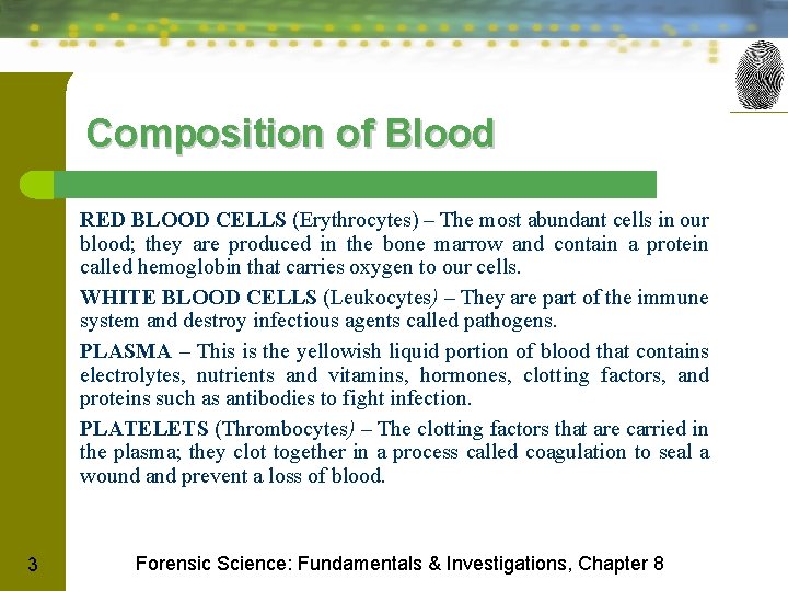 Composition of Blood RED BLOOD CELLS (Erythrocytes) – The most abundant cells in our