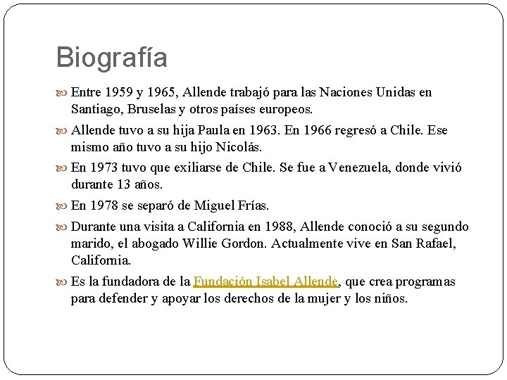 Biografía Entre 1959 y 1965, Allende trabajó para las Naciones Unidas en Santiago, Bruselas