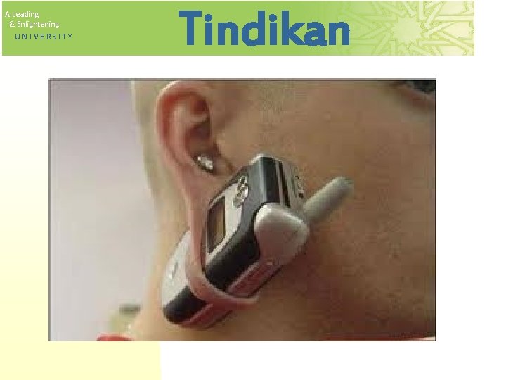 A Leading & Enlightening UNIVERSITY Tindikan 