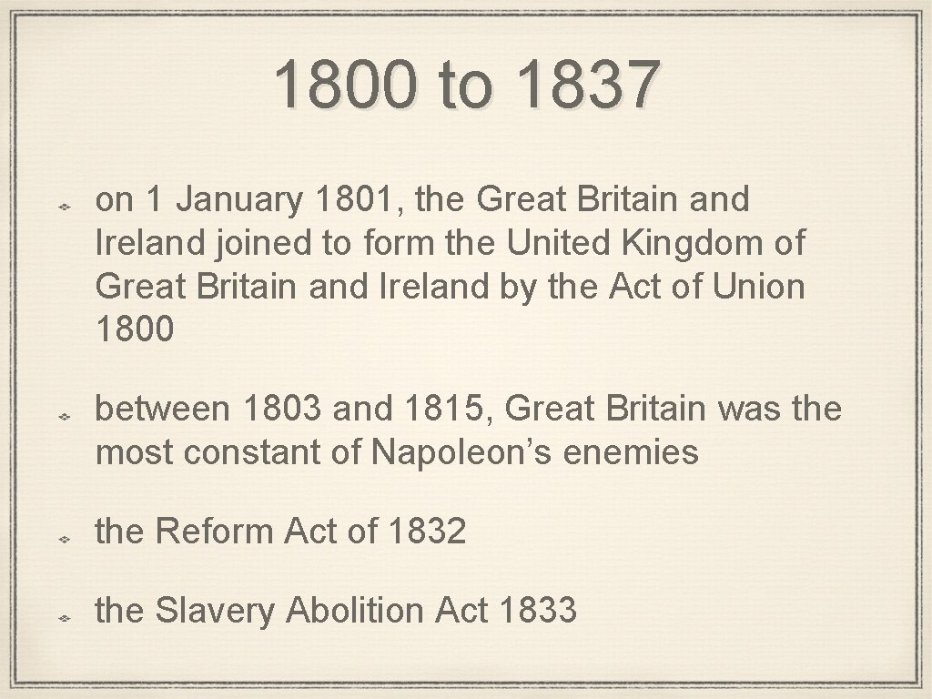 1800 to 1837 on 1 January 1801, the Great Britain and Ireland joined to