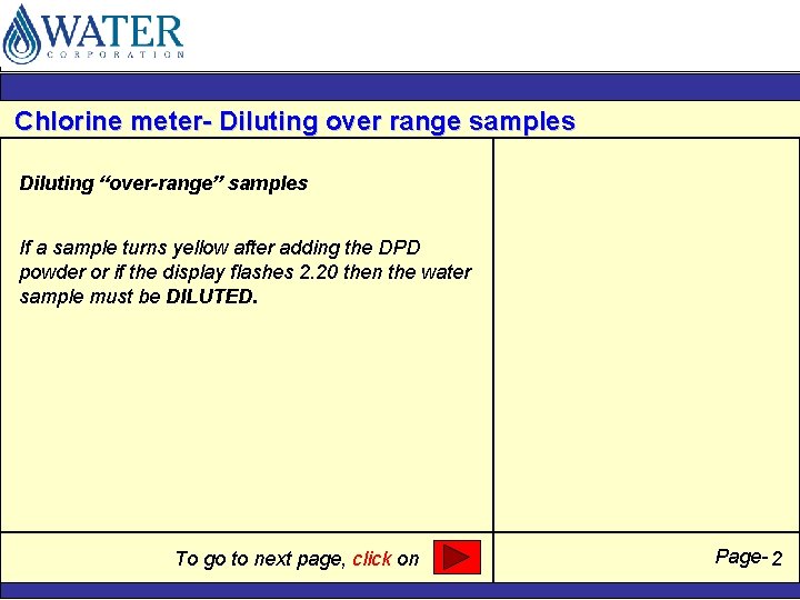 Chlorine meter- Diluting over range samples Diluting “over-range” samples If a sample turns yellow