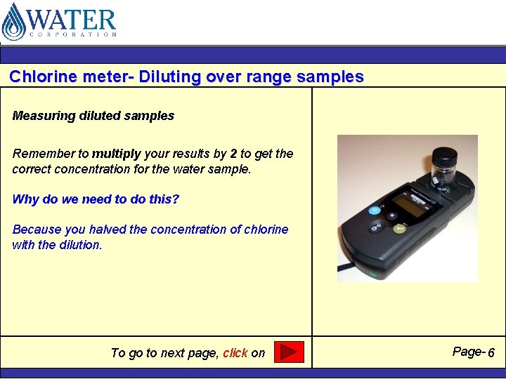 Chlorine meter- Diluting over range samples Measuring diluted samples Remember to multiply your results