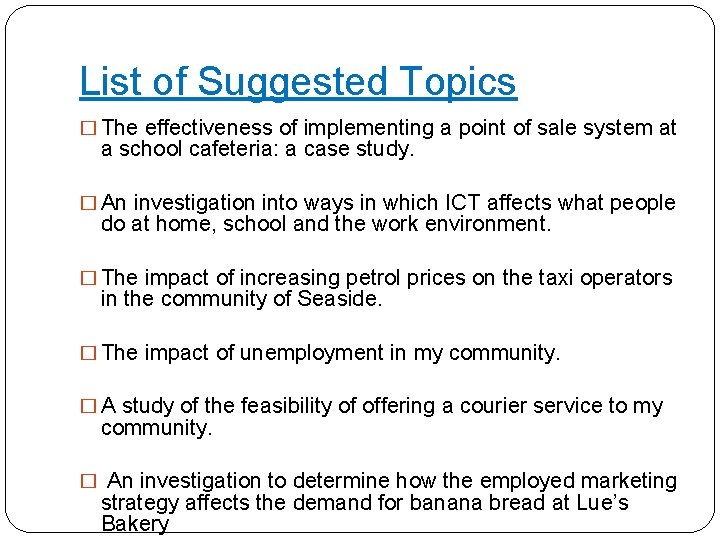 List of Suggested Topics � The effectiveness of implementing a point of sale system