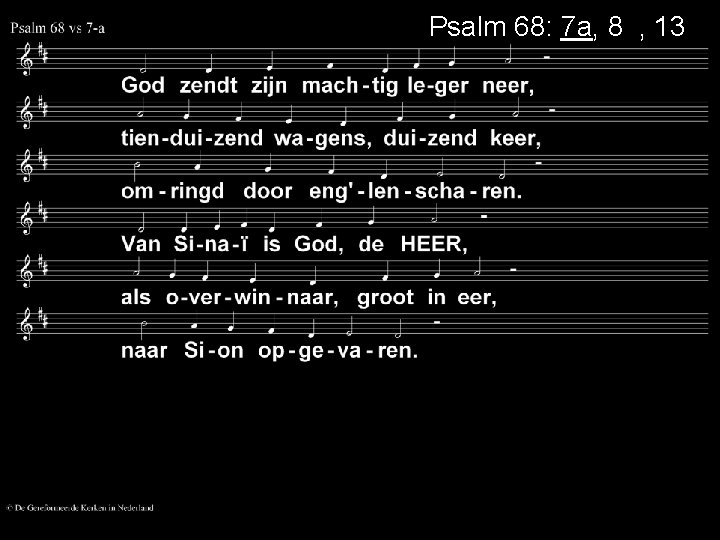 Psalm 68: 7 a, 8 a, 13 a 