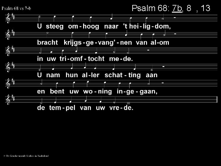 Psalm 68: 7 b, 8 a, 13 a 