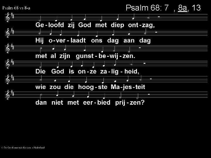 Psalm 68: 7 a, 8 a, 13 a 