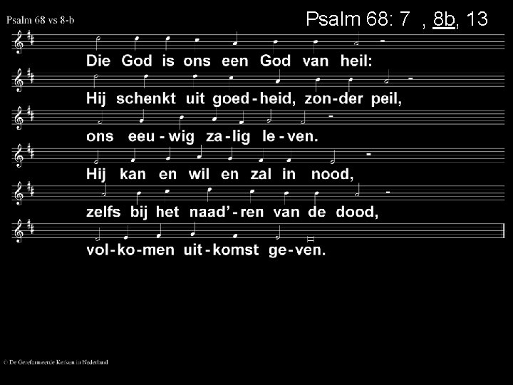 Psalm 68: 7 a, 8 b, 13 a 