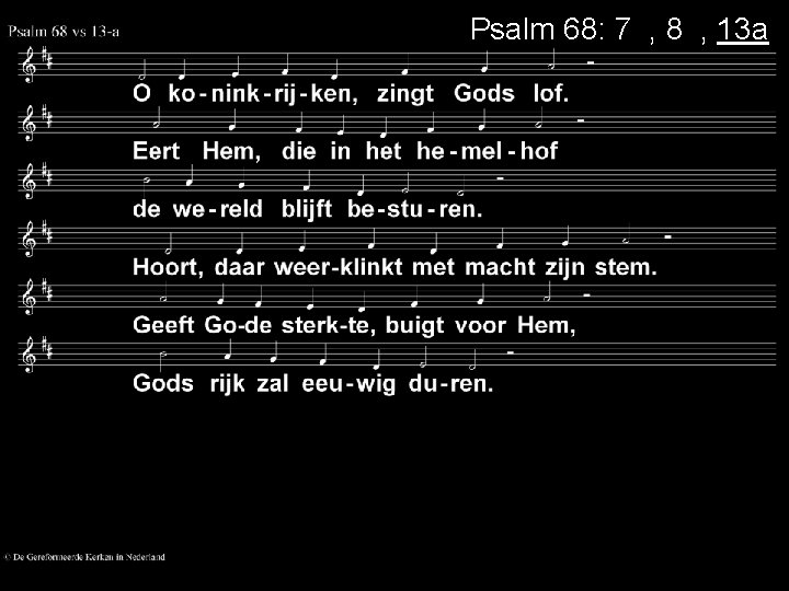 Psalm 68: 7 a, 8 a, 13 a 