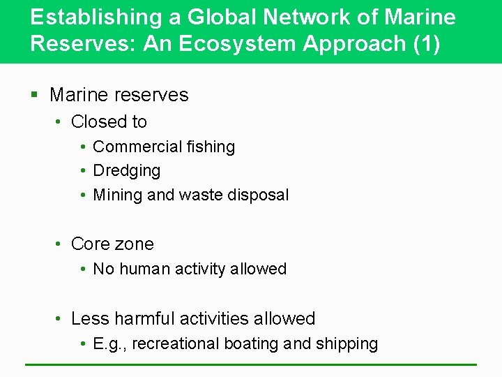 Establishing a Global Network of Marine Reserves: An Ecosystem Approach (1) § Marine reserves
