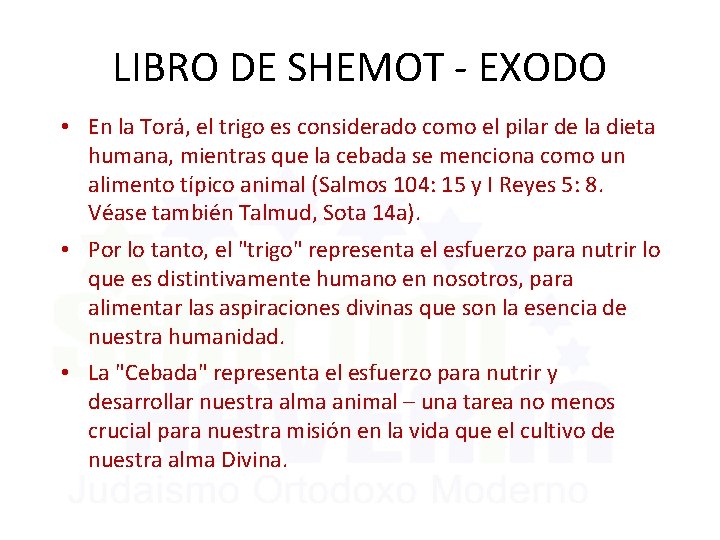 LIBRO DE SHEMOT - EXODO • En la Torá, el trigo es considerado como