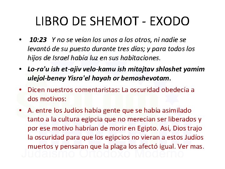 LIBRO DE SHEMOT - EXODO • 10: 23 Y no se veían los unos