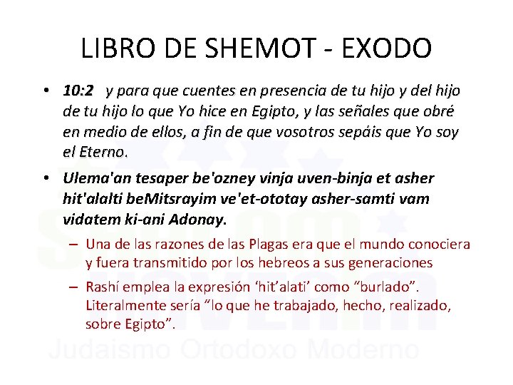 LIBRO DE SHEMOT - EXODO • 10: 2 y para que cuentes en presencia