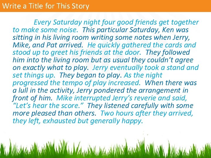 Write a Title for This Story Every Saturday night four good friends get together