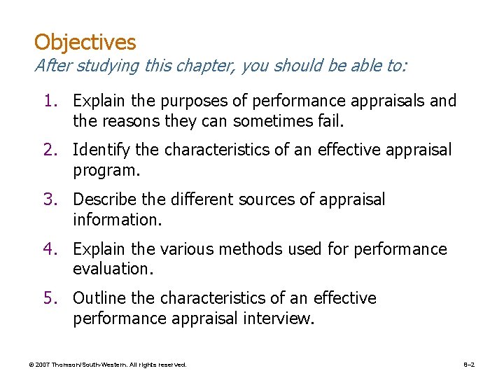 Objectives After studying this chapter, you should be able to: 1. Explain the purposes