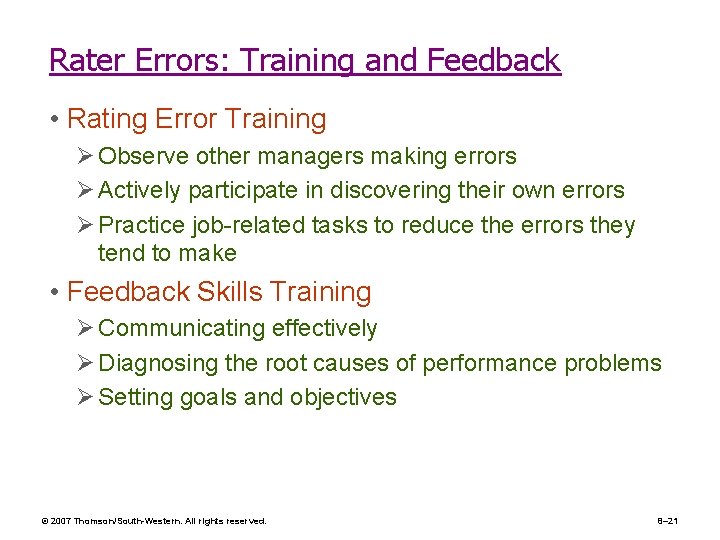 Rater Errors: Training and Feedback • Rating Error Training Ø Observe other managers making