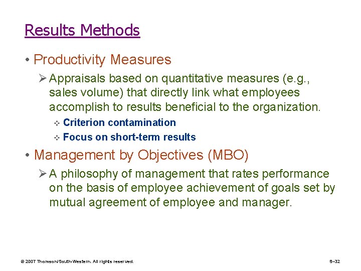 Results Methods • Productivity Measures Ø Appraisals based on quantitative measures (e. g. ,