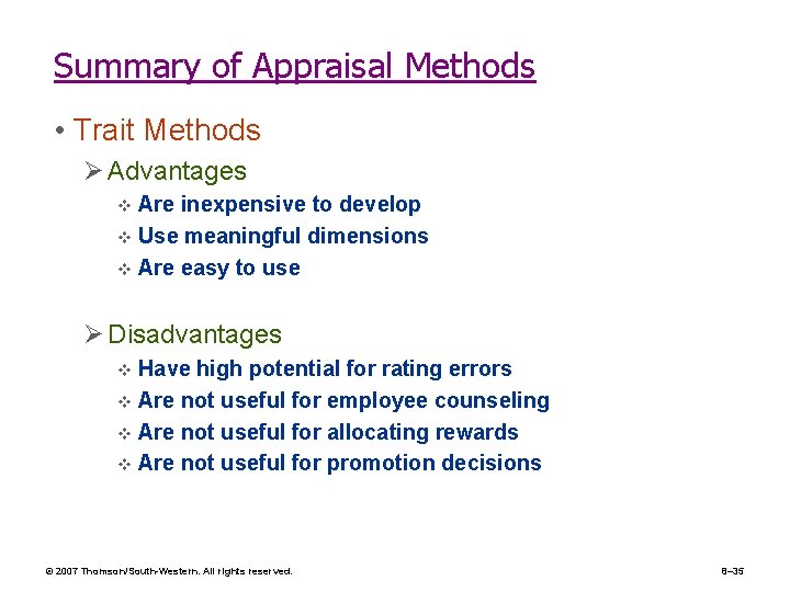 Summary of Appraisal Methods • Trait Methods Ø Advantages Are inexpensive to develop v