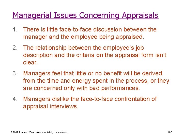 Managerial Issues Concerning Appraisals 1. There is little face-to-face discussion between the manager and