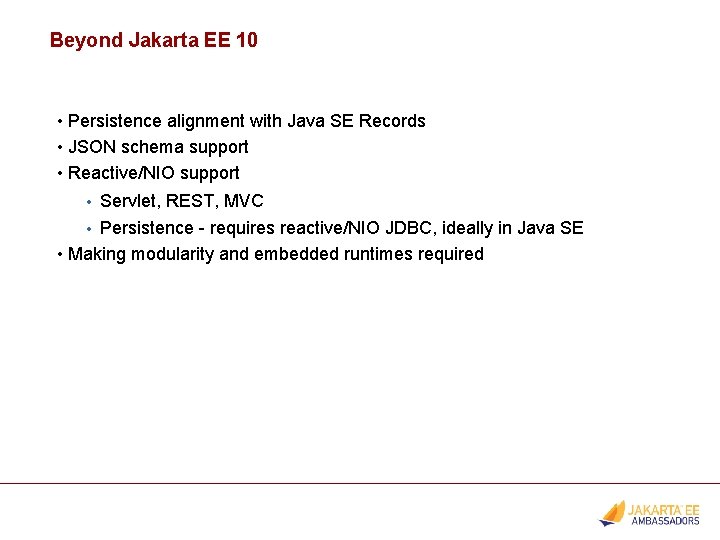 Beyond Jakarta EE 10 • Persistence alignment with Java SE Records • JSON schema