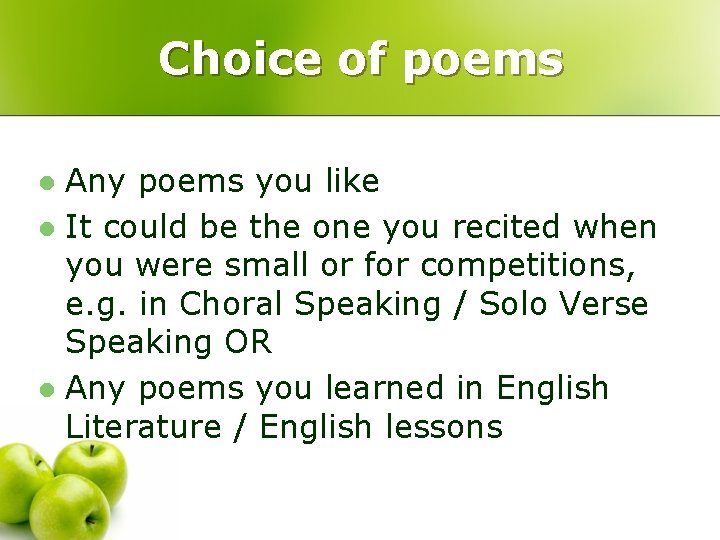 Choice of poems Any poems you like l It could be the one you