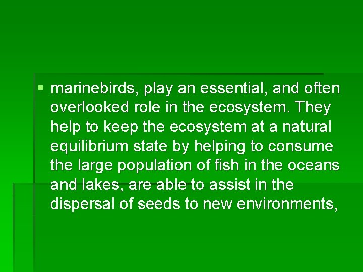 § marinebirds, play an essential, and often overlooked role in the ecosystem. They help