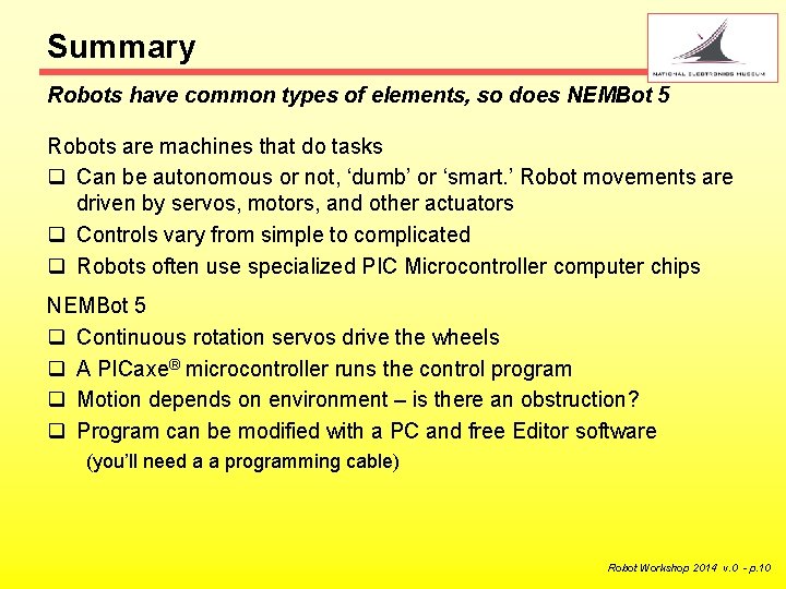 Summary Robots have common types of elements, so does NEMBot 5 Robots are machines