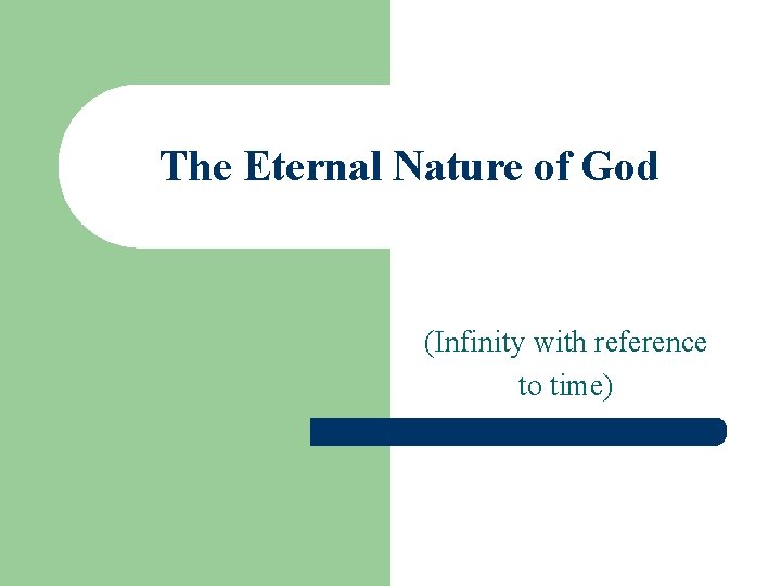 The Eternal Nature of God (Infinity with reference to time) 