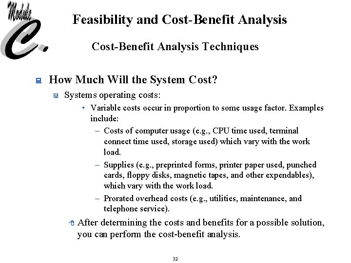 Feasibility and Cost-Benefit Analysis Techniques : How Much Will the System Cost? < Systems