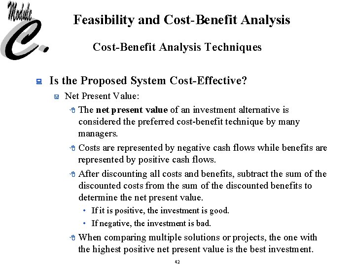 Feasibility and Cost-Benefit Analysis Techniques : Is the Proposed System Cost-Effective? < Net Present
